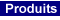 Produits